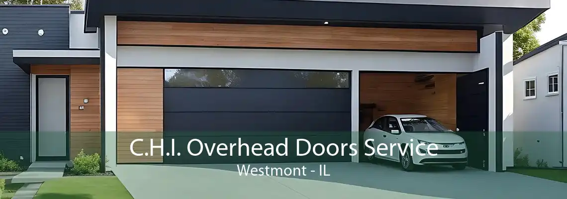 C.H.I. Overhead Doors Service Westmont - IL