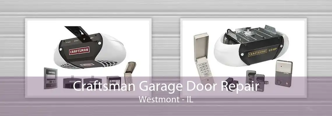 Craftsman Garage Door Repair Westmont - IL