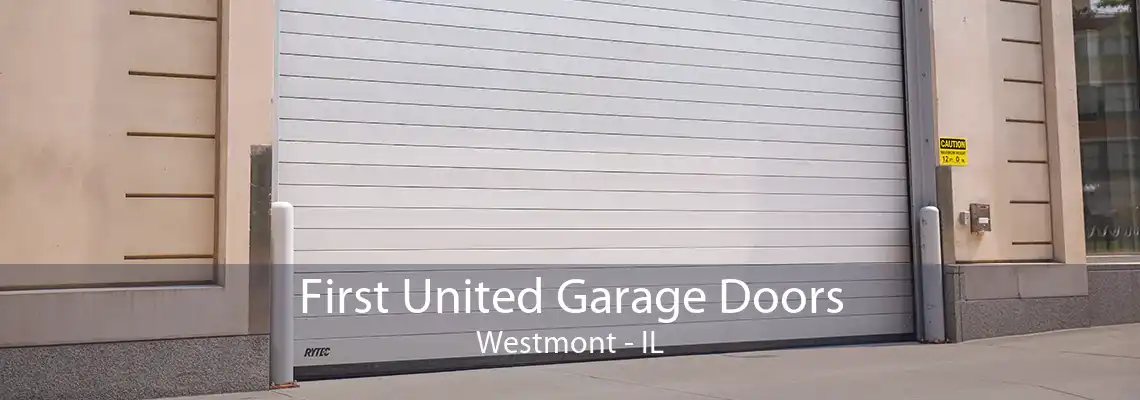 First United Garage Doors Westmont - IL