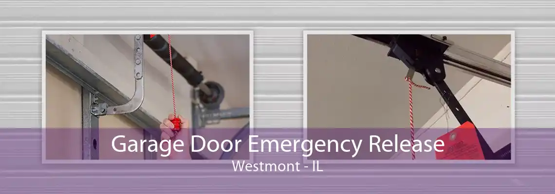 Garage Door Emergency Release Westmont - IL