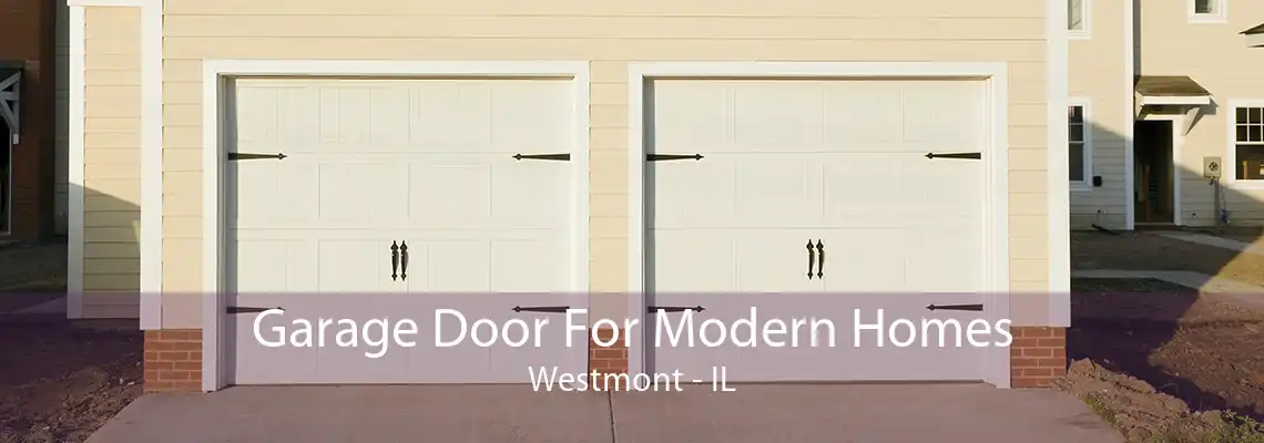 Garage Door For Modern Homes Westmont - IL