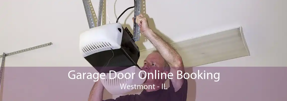 Garage Door Online Booking Westmont - IL