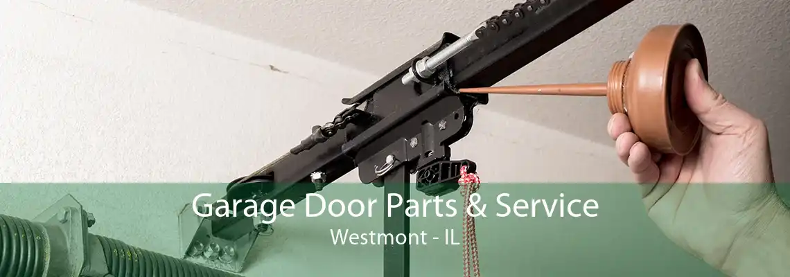 Garage Door Parts & Service Westmont - IL