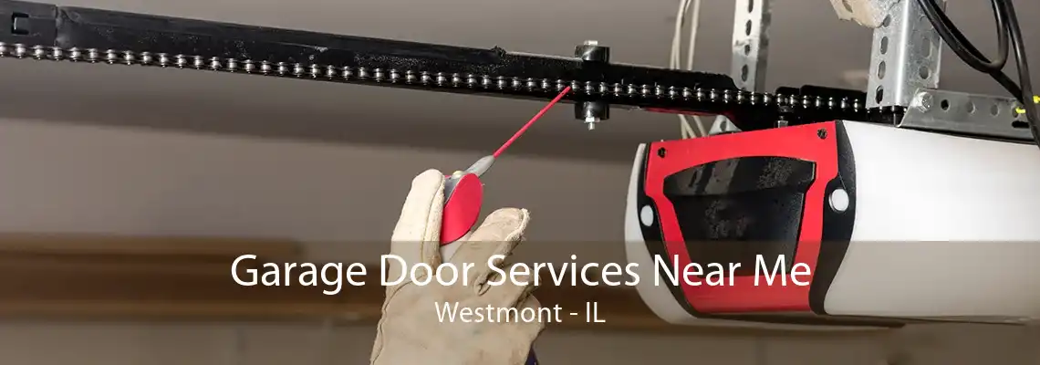 Garage Door Services Near Me Westmont - IL