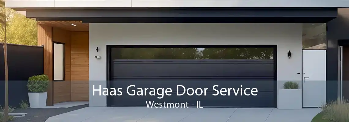 Haas Garage Door Service Westmont - IL