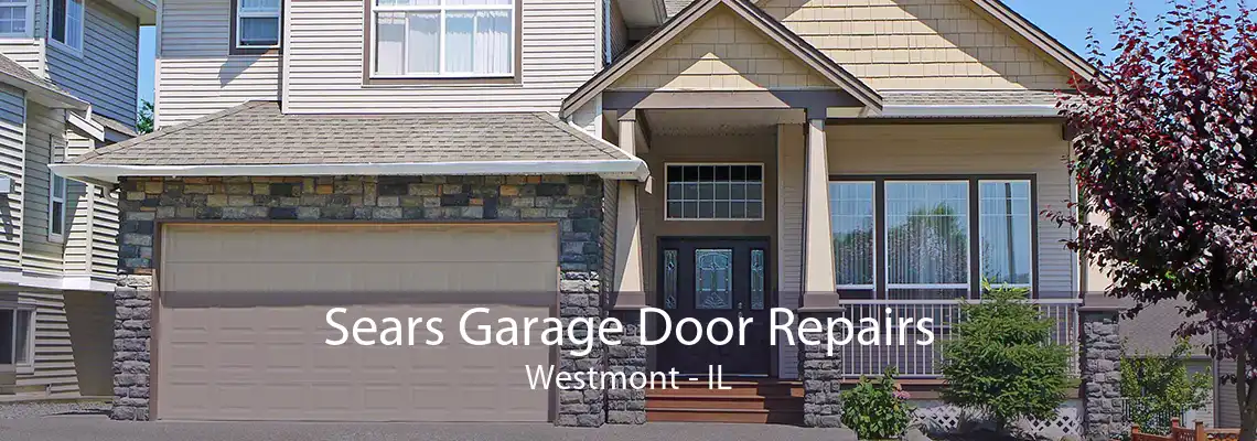 Sears Garage Door Repairs Westmont - IL