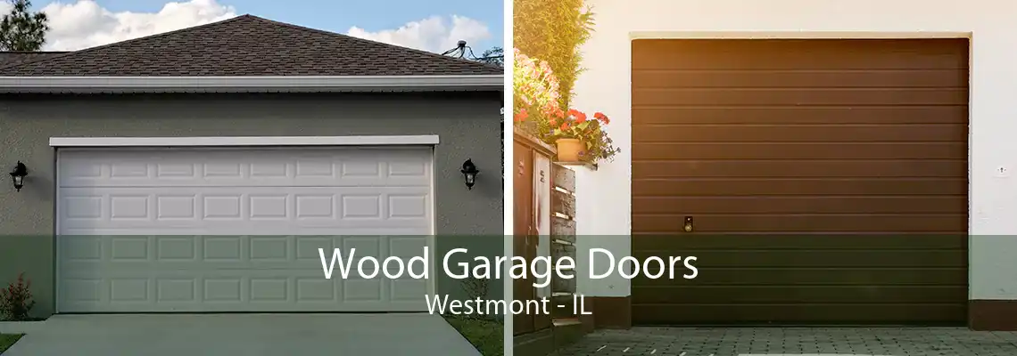 Wood Garage Doors Westmont - IL